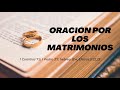 Oración por los Matrimonios.