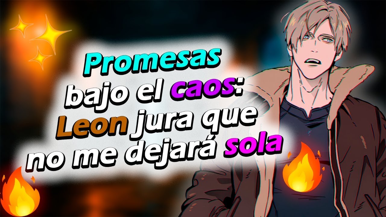 ✨🔥 Promesas bajo el caos: Leon jura que no me dejará sola 🔥✨ [ Leon S. Kennedy ] [ Roleplay-cap 01]