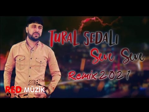 Tural Sedali - Seve Seve Remix 2021 (Official Audio)