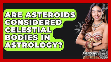 Are Asteroids Considered Celestial Bodies in Astrology? - Astrology Awakening