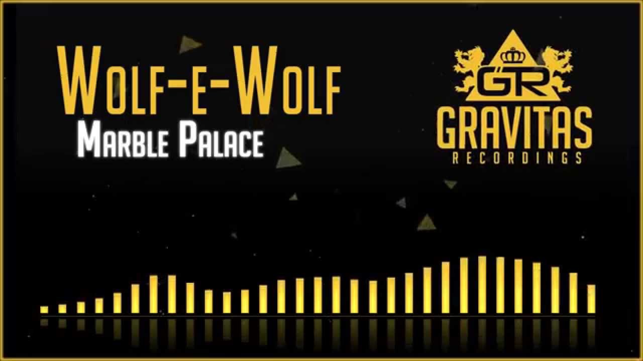 Watch Wolf-e-Wolf - Marble Palace on YouTube Watch Wolf-e-Wolf - Marble Palace on YouTube