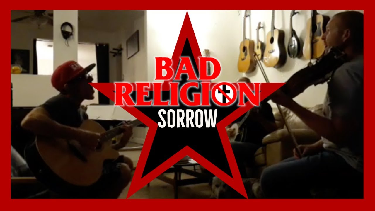 BAD RELIGION SORROW COVER CAM AUDIO JAM YouTube