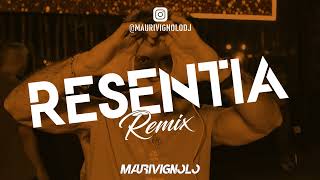Pablo Chill-E - Resentia (Remix) - Mauri Vignolo Dj & @RodriDiazz