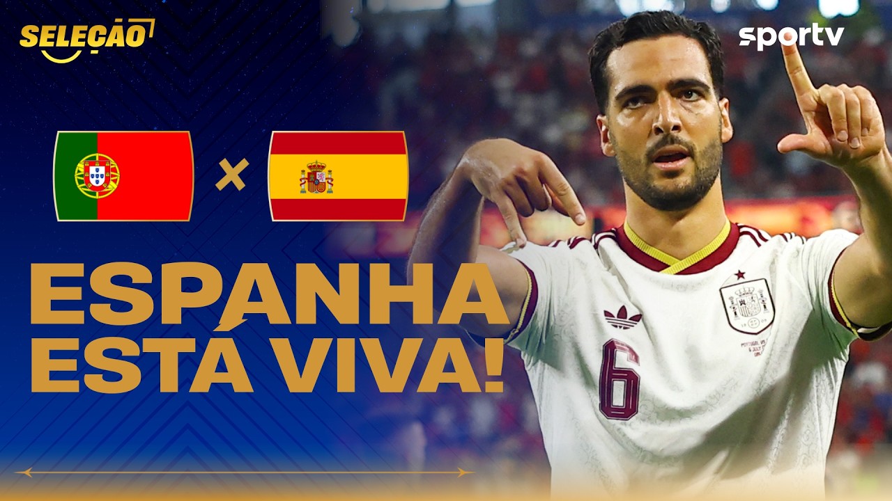 PORTUGAL 0 X 1 ESPANHA | CLASSIFICAÇÃO NO FINAL | Seleção Copa | Copa do Mundo 2026 | sportv