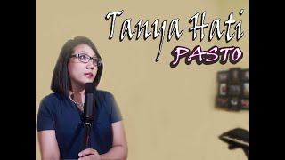 TANYA HATI [cover by Sherly Dew] - Pasto