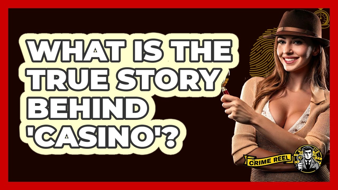 What Is The True Story Behind 'Casino'?