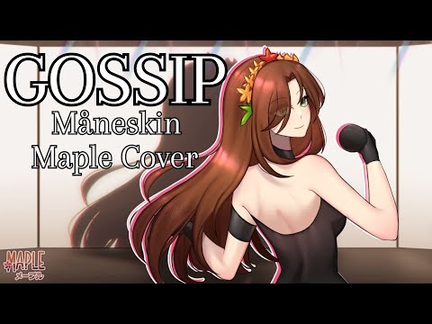 Gossip - Måneskin 【Maple】Cover