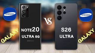 Samsung Galaxy S26 Ultra Vs Galaxy Note20 Ultra 5G - Full Specs