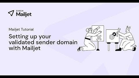 Setting up your validated sender domain with Mailjet