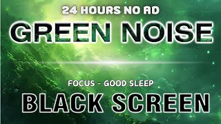 Sleep Instantly With Green Noise Sound  BLACK SCREEN | Sound To Stop Thinking In 24 Hours