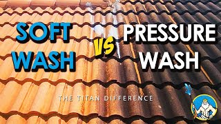 What's the Difference between a Home Pressure Wash & Soft Wash? Titan Pressure Washing (772)245-0402
