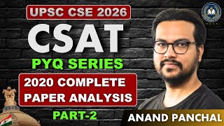 How to Clear UPSC CSAT 2026? PYQ Series | 2020 CSAT COMPLETE ANALYSIS Part-2 |  ANAND PANCHAL #csat