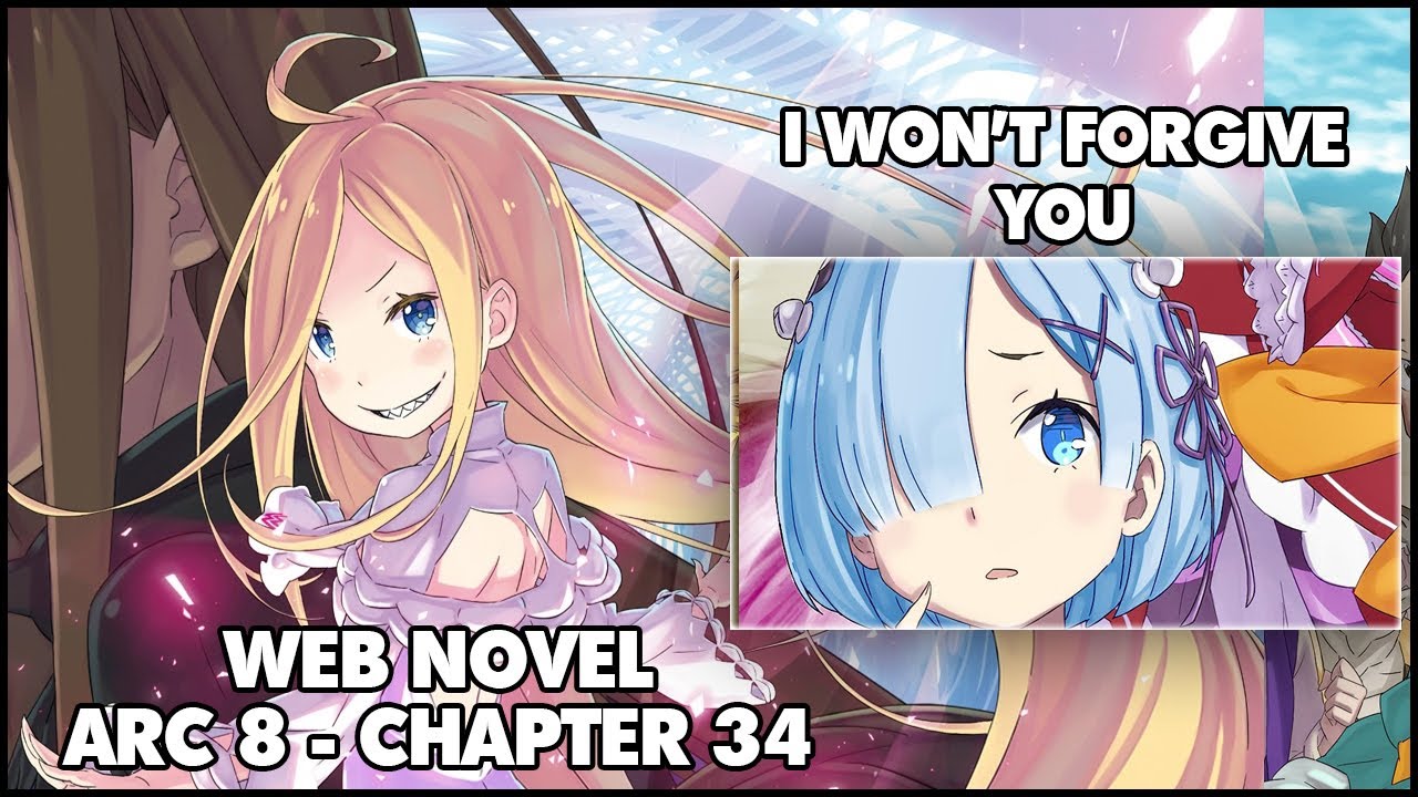 Re: Zero Arc 8 Chapter 34 Web Novel Summary "I Won't Forgive You"