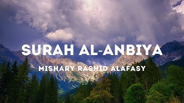 [NO ADS] Surah Al-Anbiya 021 سوره الانبياء "The Prophets" | Mishary Rashid Alafasy