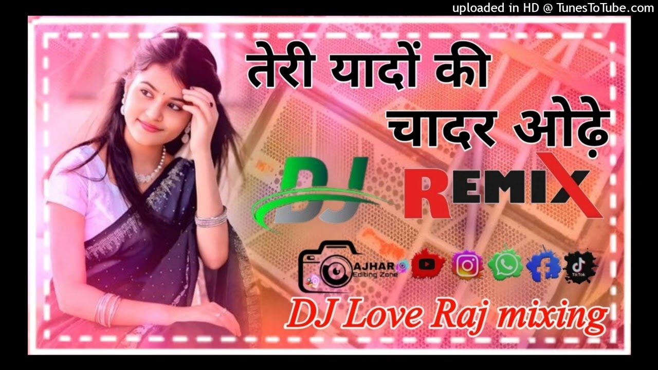 Teri Yaadon Ki Chadar Odhe Dj Remix💕Dj Hindi Sad Song Remix💞Dil Ne Tera Name Liya Dj Song💥Dj Love