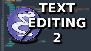 Emacs Text Editing 2