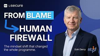 How One IT Director Turned His Entire Organisation Into a Human Firewall | Eoin Darcy, NTPF