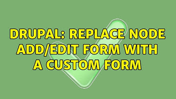 Drupal: Replace node add/edit form with a custom form