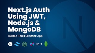 Next js 13 Building Protected Routes with JWT, Nodejs, MongoDB and Tailwind CSS 2023 Part 2