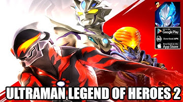 Ultraman Legend Of Heroes 2 Gameplay - Action RPG Android iOS