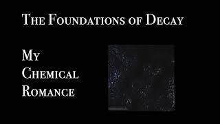 My Chemical Romance - The Foundations of Decay Lyric Video