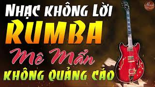 Hoà Tấu Rumba Buổi Sáng | Nhạc Không Lời Trữ Tình Mê Mẫn 2021 Không Quảng Cáo