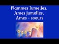 Flammes Jumelles, Ames Jumelles, Ames soeurs