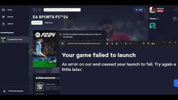Fix EA FC 24 Error Your Game Failed To Launch An Error On Our End Caused Your Launch To Fail