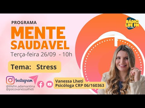 26/09 O Programa Mente Saudável é com a Psicóloga Vanessa Lheti.