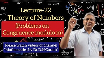 Theory of Numbers, Lec.- 22(Problems on Congruence Modulo m)
