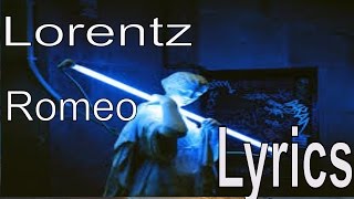 Video thumbnail of "LORENTZ | ROMEO | Lyrics"