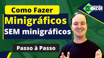 Como Fazer Minigráficos SEM Minigráficos no Excel