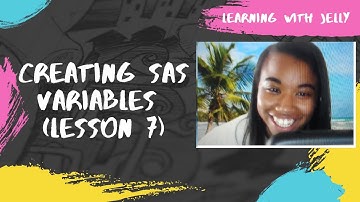 Creating Variables & Datasets in SAS:  DATA STEP & LIBNAME Statements