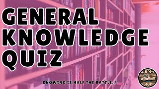 A to Z General Knowledge Quiz 252nd Edition - What's your best score