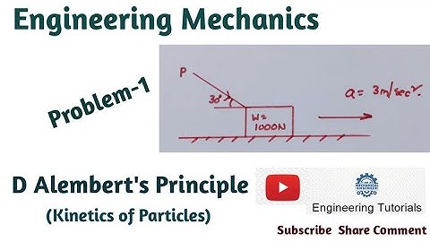 D Alemberts principle || Problem ||Kinetics of particles || Engineering Mechanics