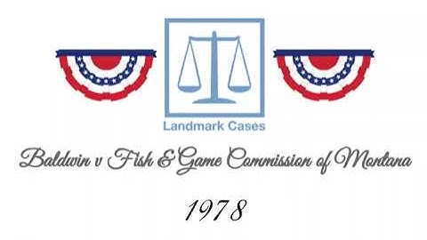 Baldwin v Fish & Game Commission of Montana (1978)
