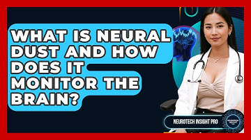 What Is Neural Dust And How Does It Monitor The Brain? - Neurotech Insight Pro