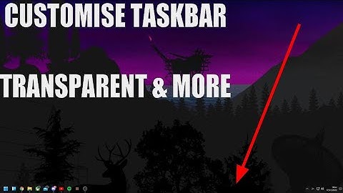 How to fully customise taskbar on Windows 10 + Windows 11 (No RainMeter)
