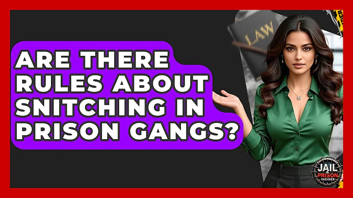 Are There Rules About Snitching In Prison Gangs? - Jail & Prison Insider