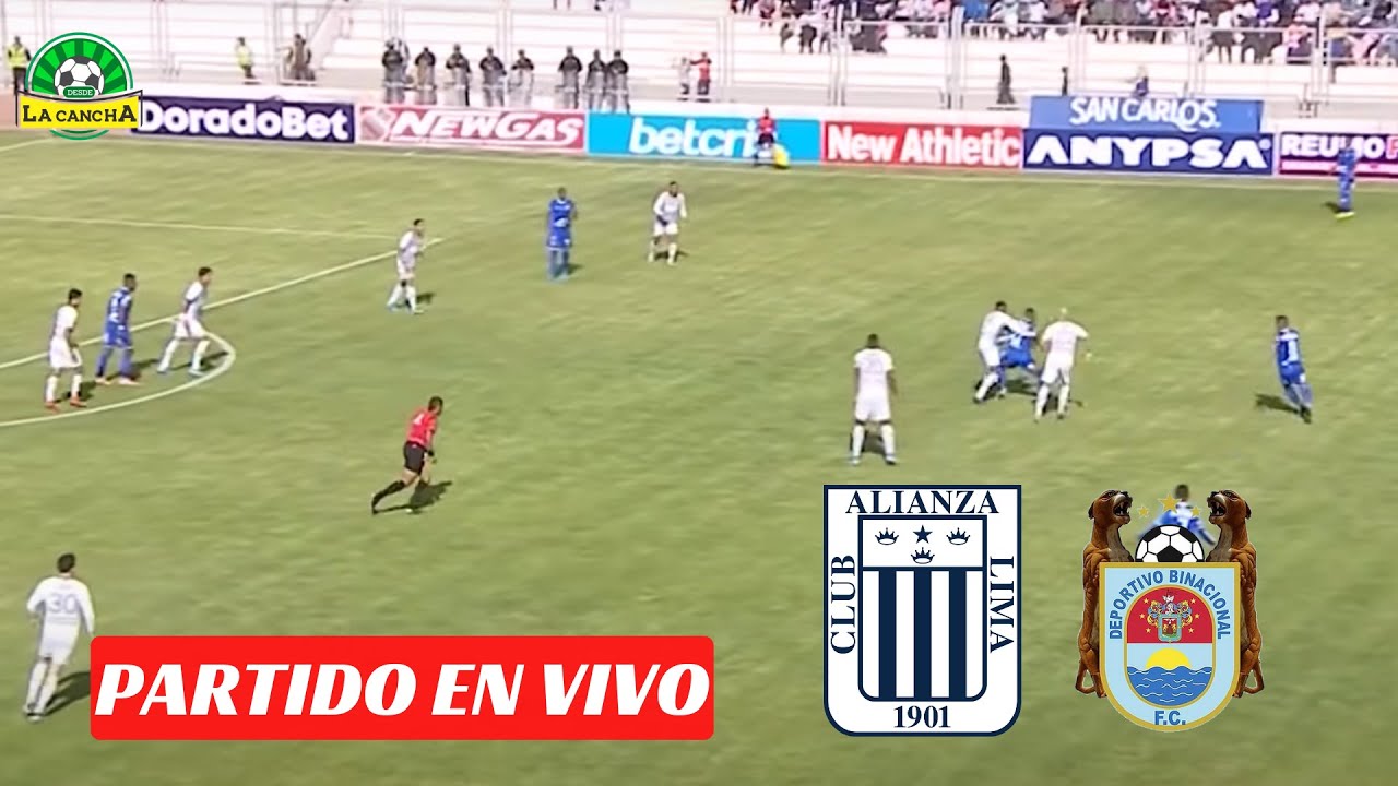 ALIANZA LIMA VS DEPORTIVO BINACIONAL LIGA 1 EN VIVO 🔴 - YouTube