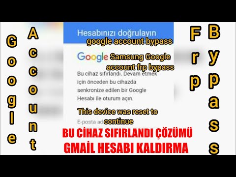 Bu cihaz sıfırlandı-Gmail hesabı kaldırma-Google hesabı nasıl kaldırılır - FRP BYPASS