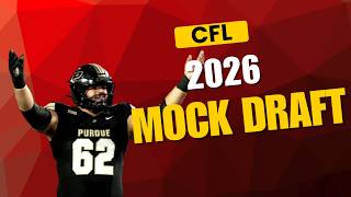 2026 Final CFL Mock Draft | All Eight Rounds 🏈