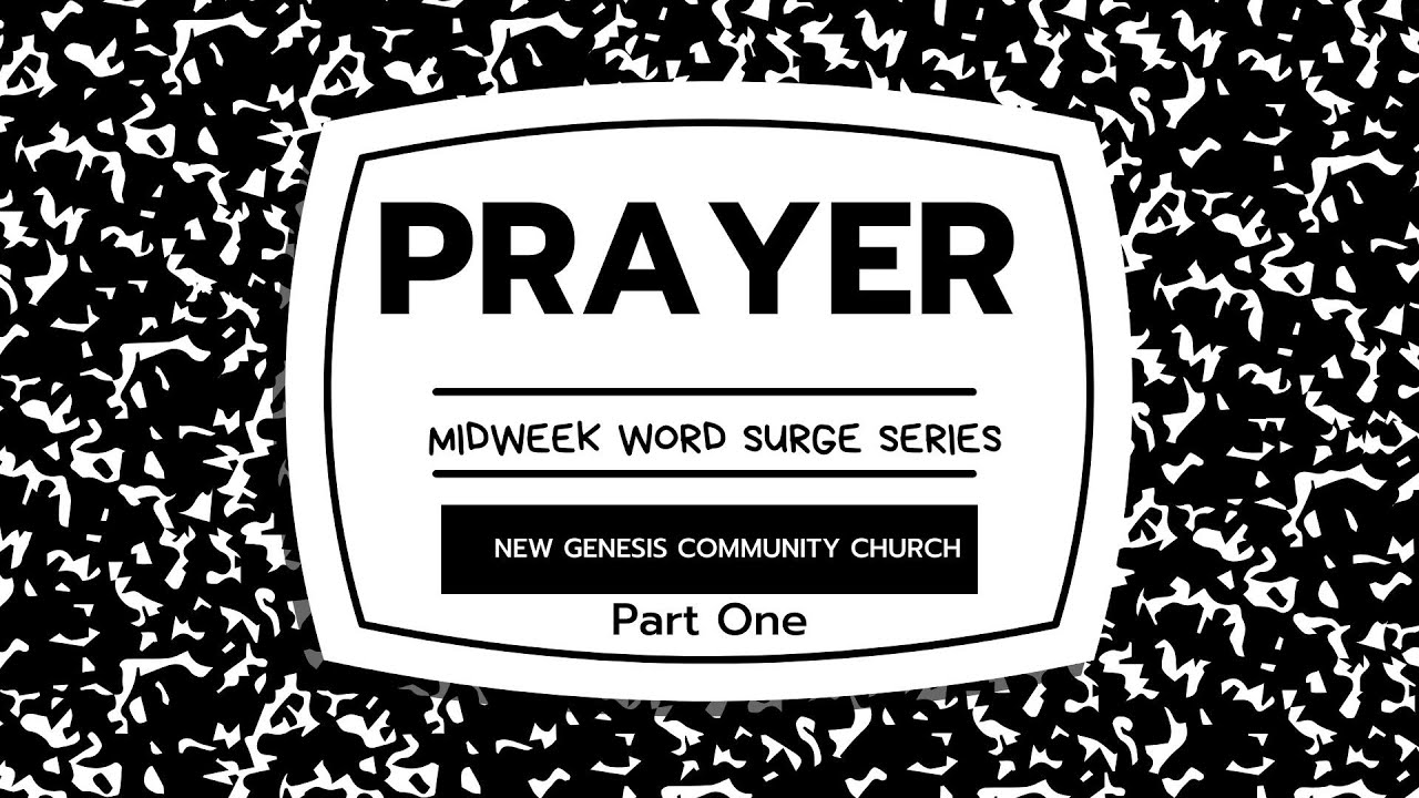 Prayer Part One | Bishop Sam Rice | New Genesis Community Church 1-7-26