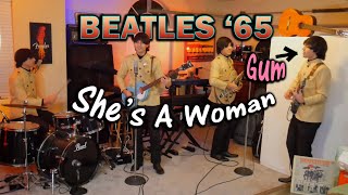 She's A Woman - Beatles Cover - But Don't Forget The Gum!