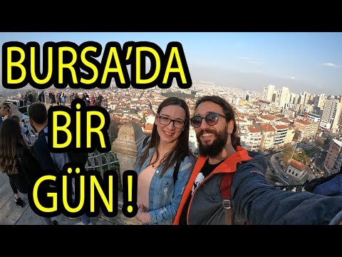 BURSA'DA BİR GÜN!