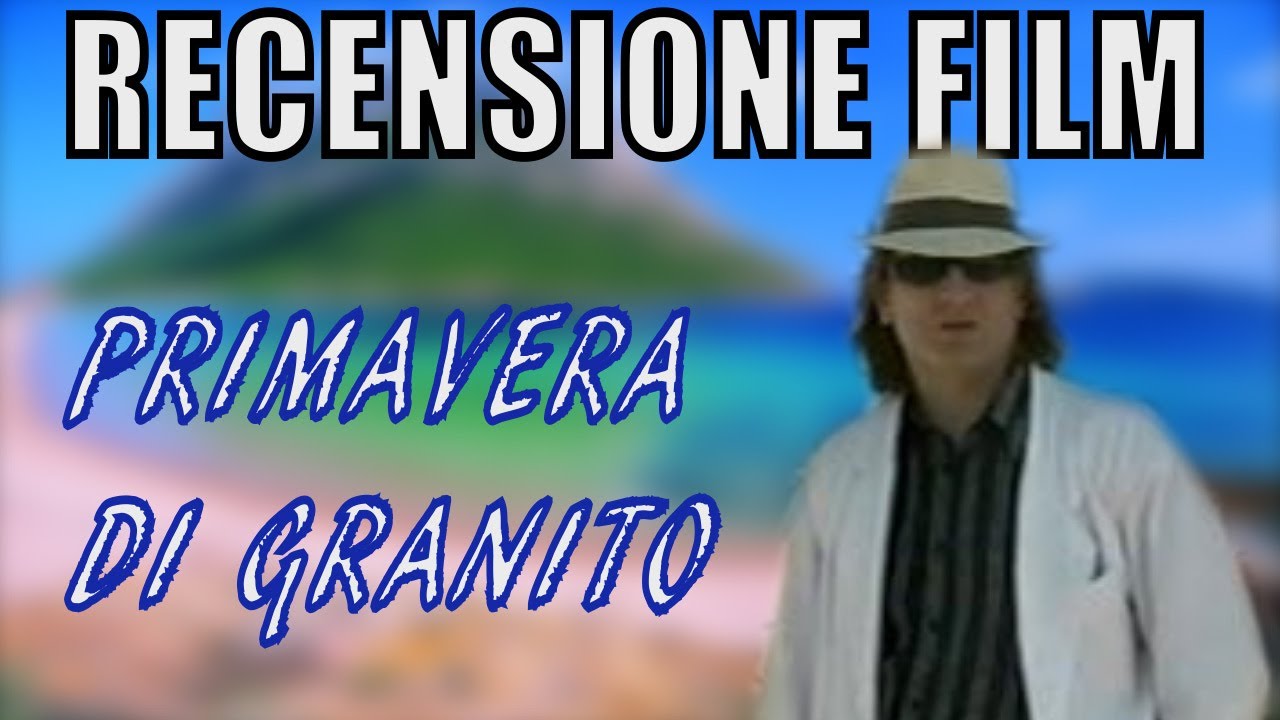 RECENSIONE FILM - Primavera di Granito
