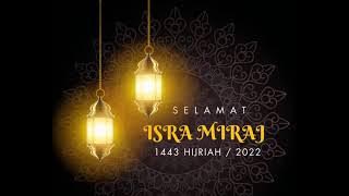 Video ucapan Selamat Isra Miraj Nabi Muhammad SAW 2022