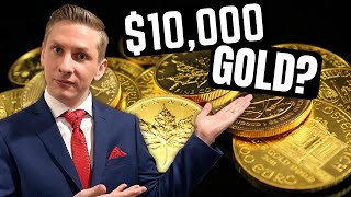 GOLD - A Realistic $10,000 Scenario