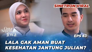 Cinta Sepenuh Jiwa Eps 83 Julian Baper Denger Lala Sebut Lydia Mama Mertua cut Syifakenny Austi