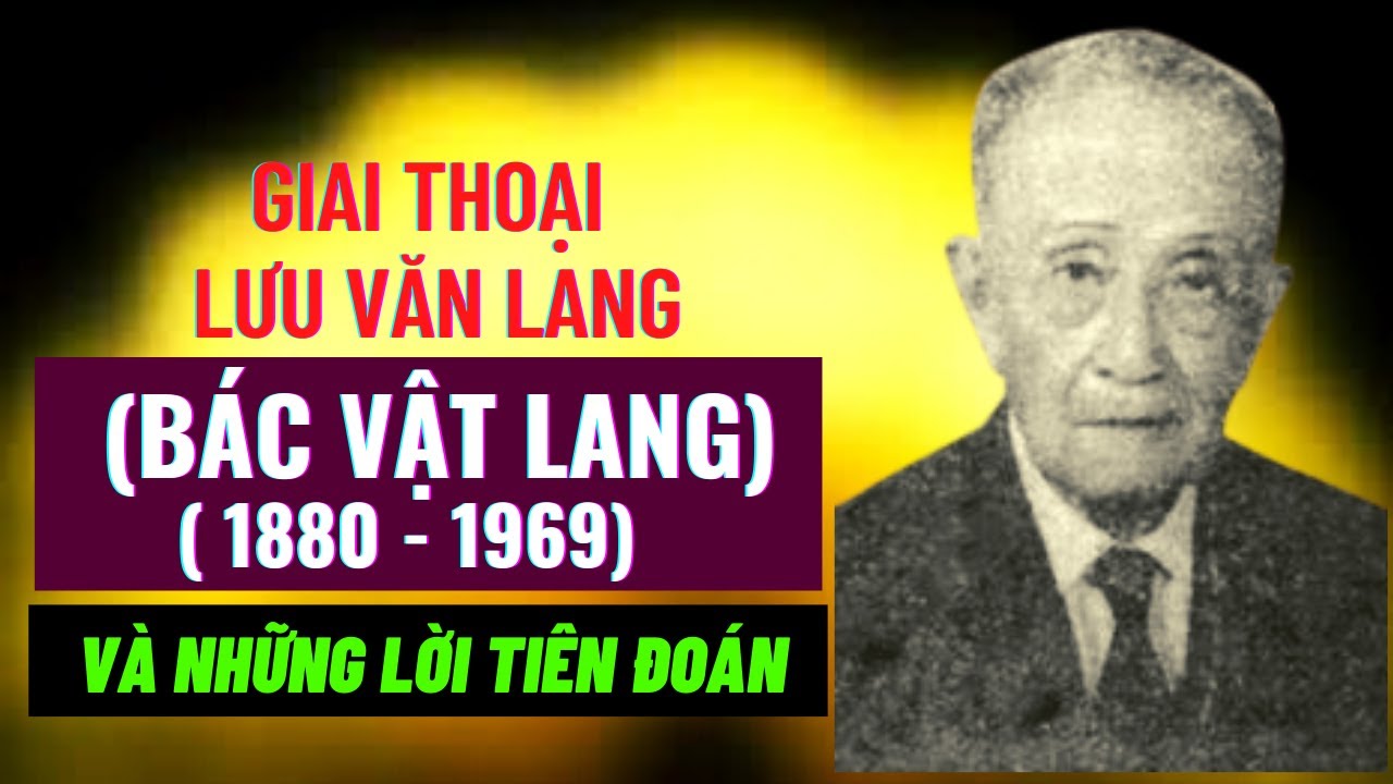 Giai Thoại BÁC VẬT LANG -1880 -1969 Và Những Lời Tiên Đoán | Thư Viện PGHH Diễn Đọc